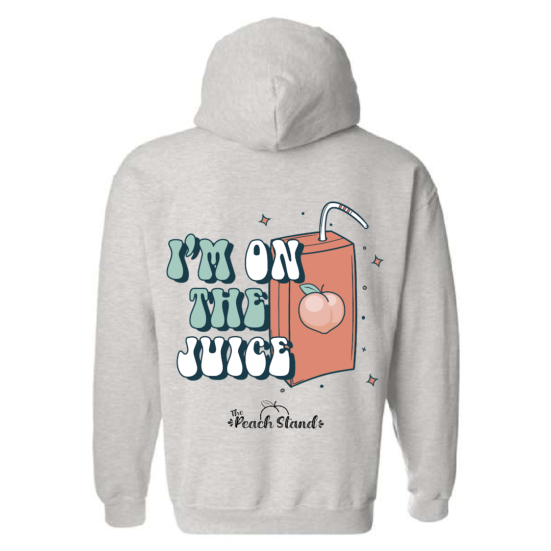 I'm on the š Juice Hoodie