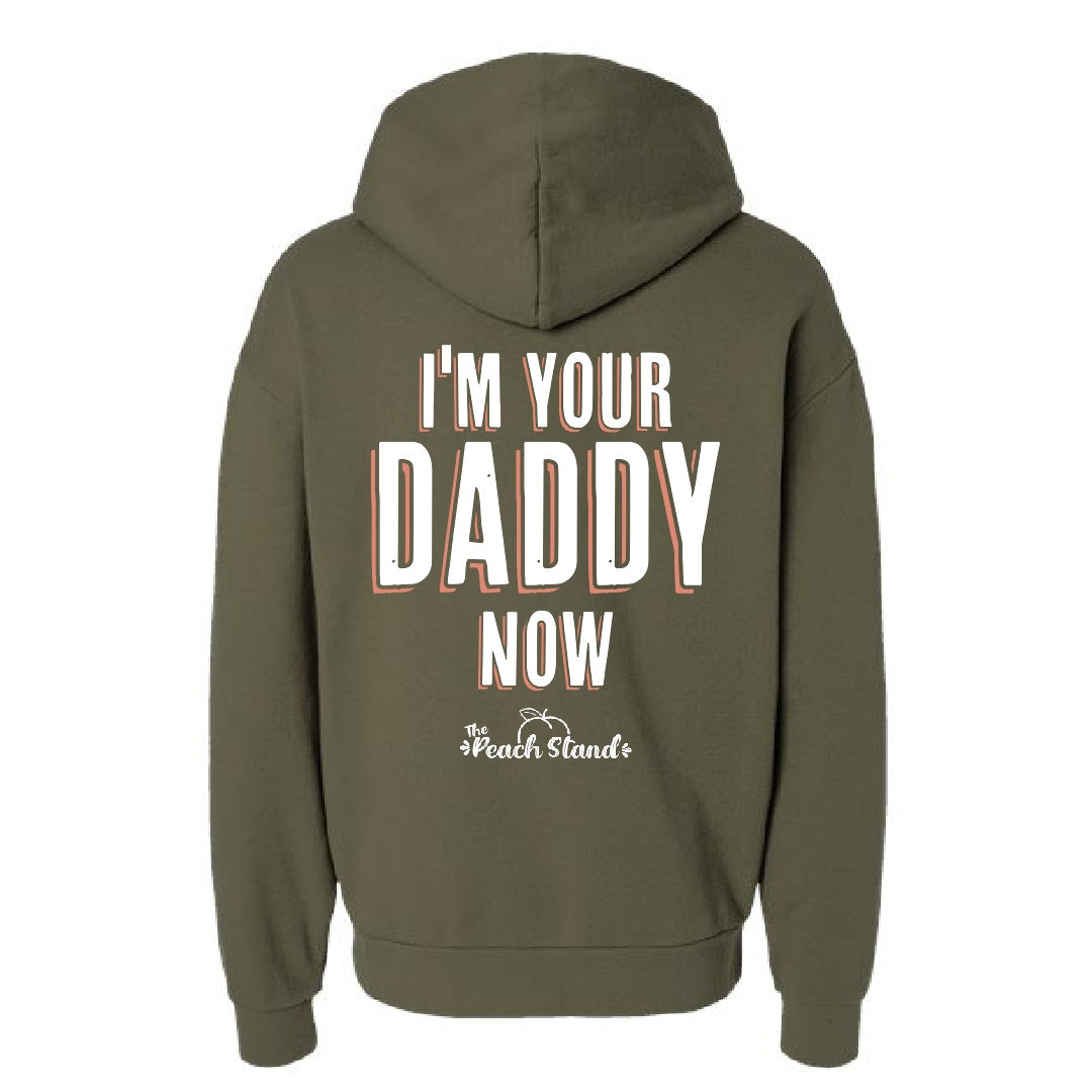 I'm your Daddy Now Hoodie