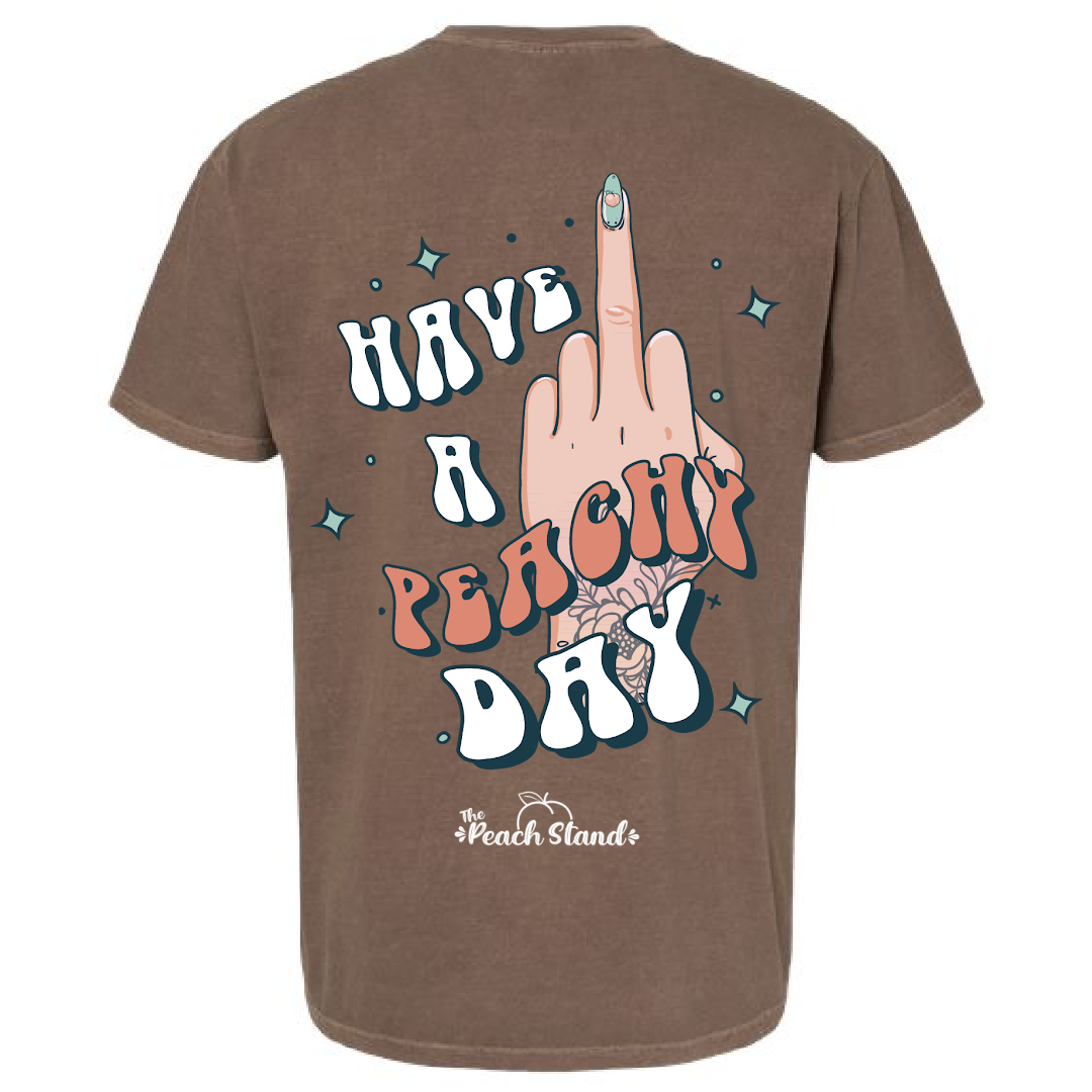 Have a Peachy Day 🖕 Tee