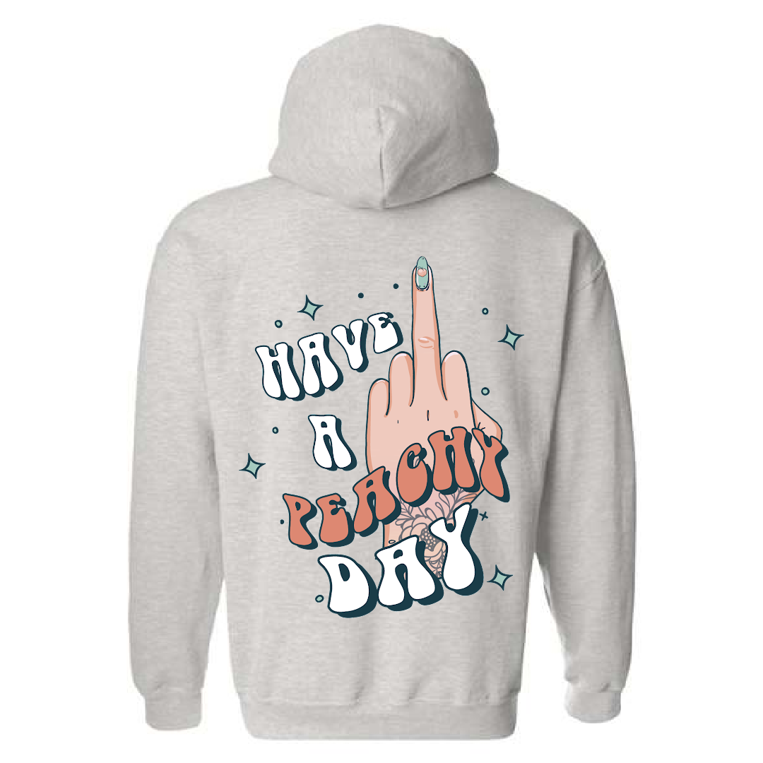 Have a Peachy Day 🖕 Hoodie