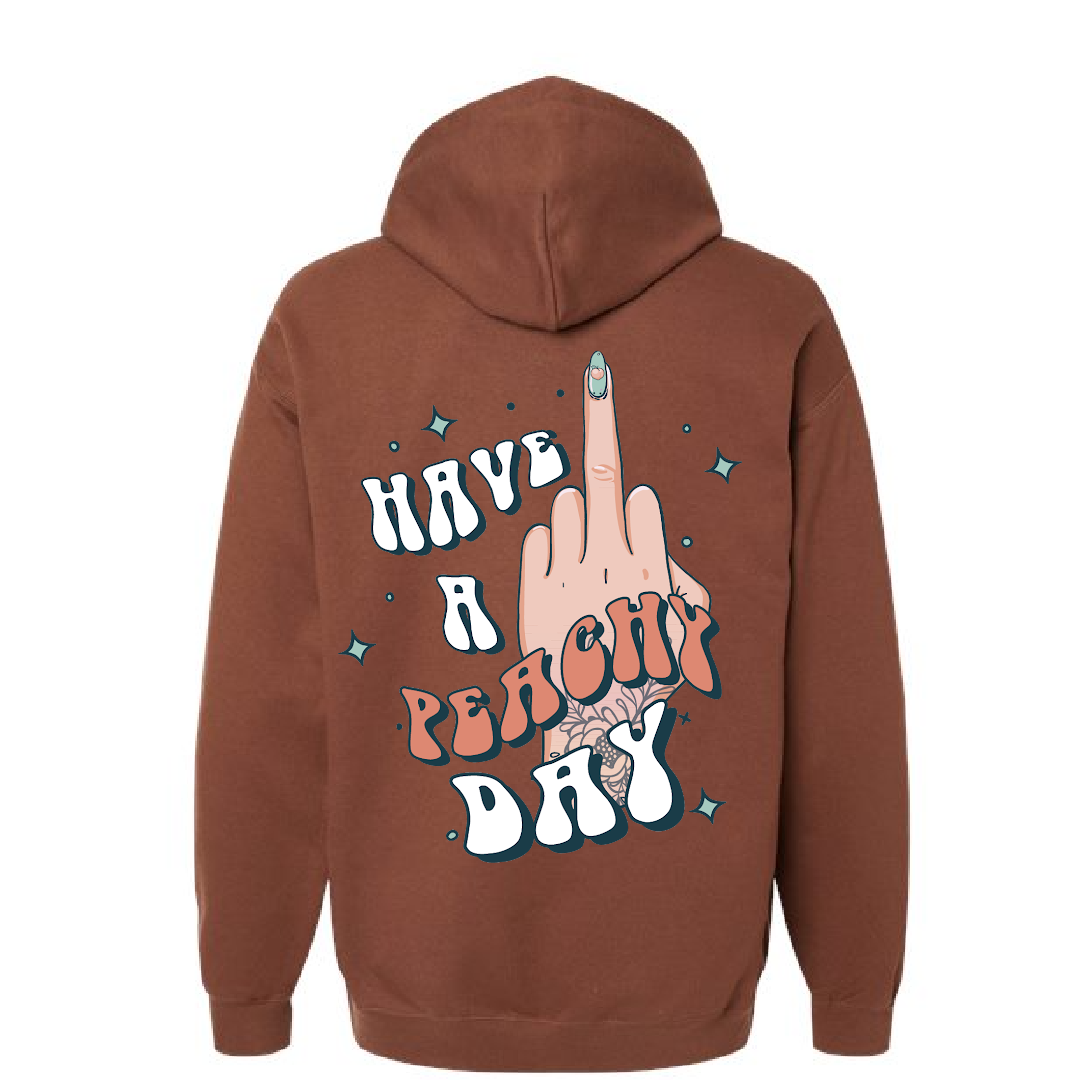 Have a Peachy Day 🖕 Hoodie